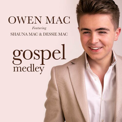 Owen Mac - Gospel Medley: lyrics and songs | Deezer