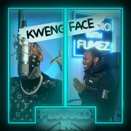 Album cover of Kwengface x Fumez the Engineer - Plugged in, Pt. 2