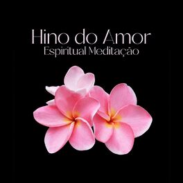 Album cover of Hino do Amor: Música Espiritual para Guitarra para Oração Interior, Canções relaxantes havaianas para meditação Ho'oponopono