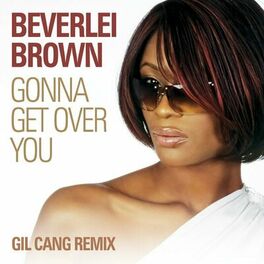 Album cover of Gonna Get Over You (Gil Cang Remix)