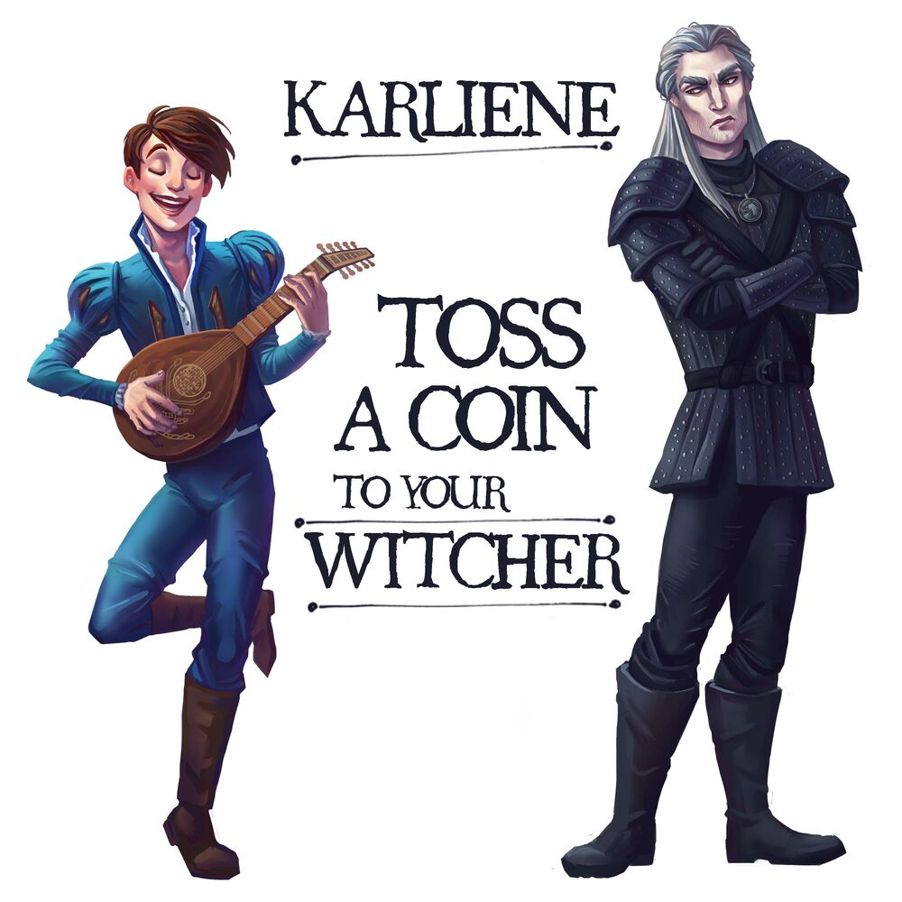 Toss a coin to your witcher. Ведьмак Toss a Coin to your Witcher. Karliene Toss a Coin to your Witcher. Jaskier Toss a Coin to your Witcher.