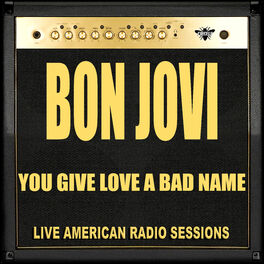 Album cover of You Give Love a Bad Name (Live)
