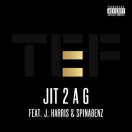 Album cover of JIT 2 A G (feat. J. HARRIS & SPINABENZ) [Radio Edit]