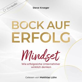 Album cover of Bock auf Erfolg - Mindset (Wie erfolgreiche Unternehmer wirklich denken)