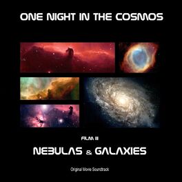 Album cover of Nebulas And Galaxies : film III from Tv Series One Night in the Cosmos (Original Motion Picture Soundtrack)