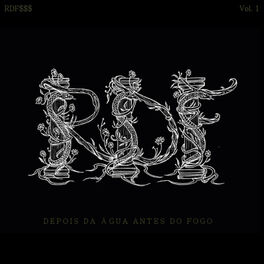 Album cover of RDF$$$, Vol. 1: Depois da Água Antes do Fogo