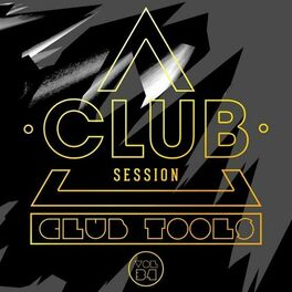Album cover of Club Session Pres. Club Tools, Vol. 34