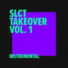 Album cover of SLCT Takeover Vol. 1 (Instrumental)