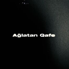 Album cover of Ağlatan Qafe