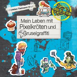 Album cover of Mein Leben mit Pixelkröten und Gruselgraffiti