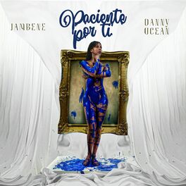 Album cover of Paciente Por Ti (feat. Danny Ocean)