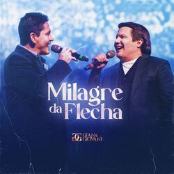 Milagre da Flecha (Ao Vivo) - Gian e Giovani Download
