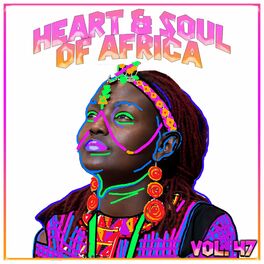 Album cover of Heart And Soul Of Africa, Vol. 47