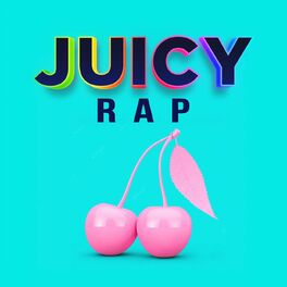 Album cover of Juicy Rap