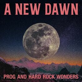 Album cover of A New Dawn: Prog and Hard Rock Wonders