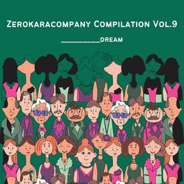 Album cover of Zerokaracompany Compilation Vol.9 Dream Ushinokoku