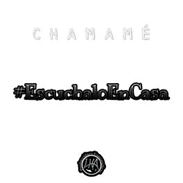 Album cover of Chamamé #EscuchaloEnCasa