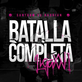 Album cover of Santa RM VS Hadrian: Liga XVI Batalla Completa
