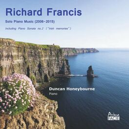 Album cover of Richard Francis: Solo Piano Music (2006-2015)