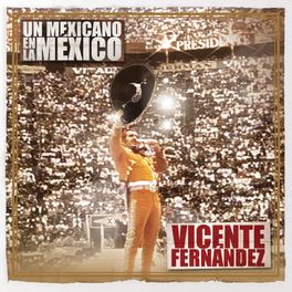Album cover of Un Mexicano En La México - Vicente Fernández