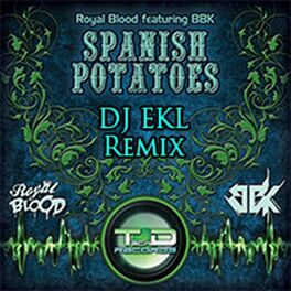 Album cover of Spanish Potatoes (feat. BBK) [DJ Ekl Remix]