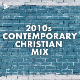 Album cover of 2010s Contemporary Christian Mix