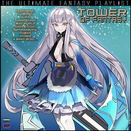 Album cover of Tower Of Fantasy The Ultimate Fantasy Playlist