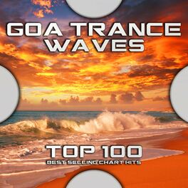 Album cover of Goa Trance Waves Top 100 Best Selling Chart Hits