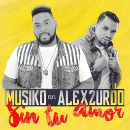 Album cover of Sin Tu Amor (feat. Alex Zurdo)