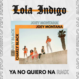 Album cover of Ya No Quiero Ná (RMX)