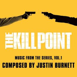 Album cover of The Kill Point (Music from the Original TV Series), Vol. 1