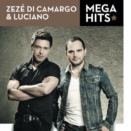 Album cover of Mega Hits - Zezé Di Camargo & Luciano