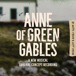 Album cover of Anne of Green Gables - A New Musical (Original Concept Recording)
