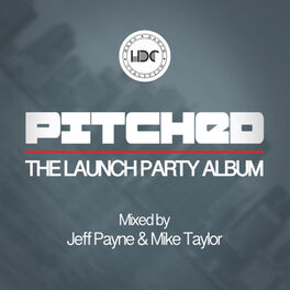 Album cover of Pitched: The Launch Party (Mixed by Mike Taylor)