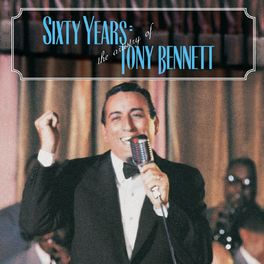 Album cover of 60 Years: The Artistry of Tony Bennett