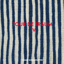 Album cover of Tour De Traum IV Mixed by Riley Reinhold