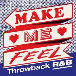 Album cover of Make Me Feel - Throwback R&B