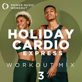 Album cover of Holiday Cardio Express Workout Mix 3 (30 Min Nonstop Workout Mix)