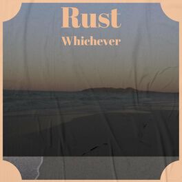 Album cover of Rust Whichever