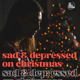 Album cover of sad and depressed on christmas by The Circle Sessions