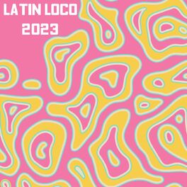 Album cover of Latin Loco 2023