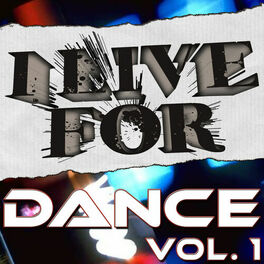Album cover of I Live For Dance Vol. 1
