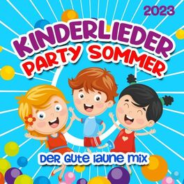 Album cover of Kinderlieder Party Sommer 2023 - Der Gute Laune Mix