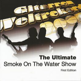 Album cover of The Ultimate Smoke on the Water Show