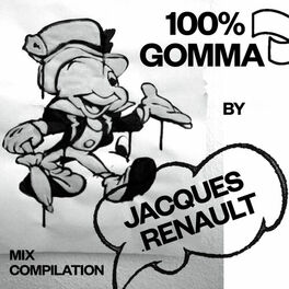 Album cover of 100% Gomma Mix Compilation by Jacques Renault