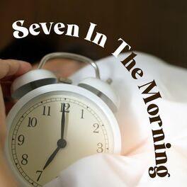 Album cover of Seven In The Morning