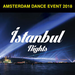 Album cover of Amsterdam Dance Event 2018 / İstanbul Nights