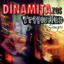 Album cover of Dinamitazos Tropicales de Siempre