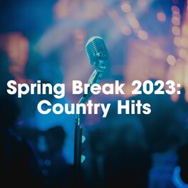 Album cover of Spring Break 2023: Country Hits