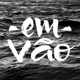 Album cover of Em Vão
